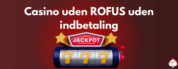 De Bedste Casinoer Uden Rufus Find Din Ideelle Spiloplevelse